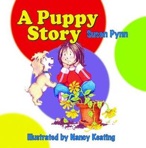 A Puppy Story by Susan Pynn