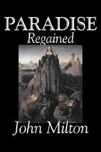 Paradise Regained by John Milton