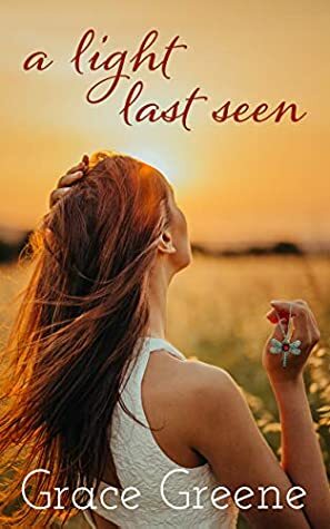 A Light Last Seen by Grace Greene