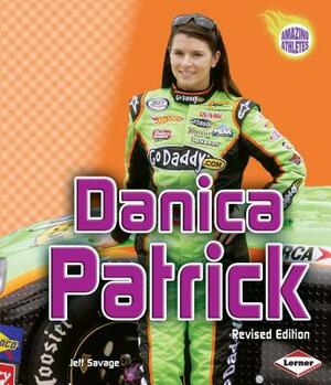 Danica Patrick, 2nd Edition by Jeff Savage