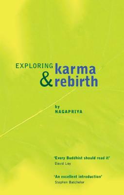 Exploring Karma & Rebirth by Nagapriya