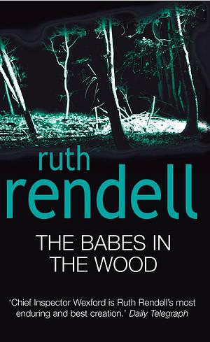 The Babes in the Wood by Ruth Rendell