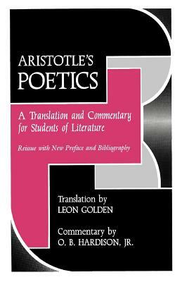 Aristotle's Poetics: A Translation and Commentary for Students of Literature by Leon Golden, O. B. Hardison