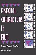 Bisexual Characters in Film: From Anaïs to Zee by Wayne M. Bryant