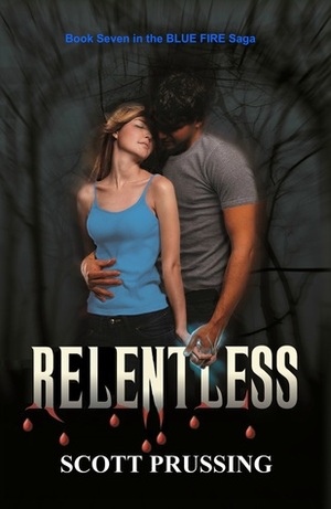 Relentless by Scott Prussing