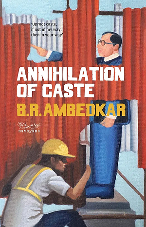 Annihilation of Caste: Speech by B.R. Ambedkar