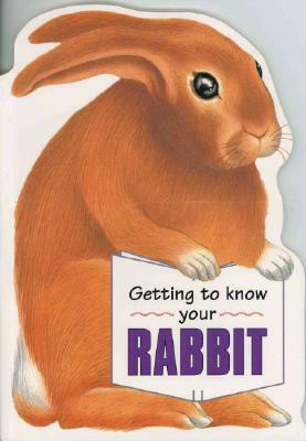 Getting to Know Your Rabbit by Gill Page