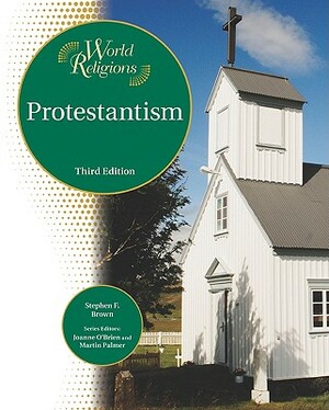 Protestantism by Stephen F. Brown