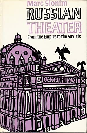 Russian Theater from the Empire to the Soviets by Marc Slonim