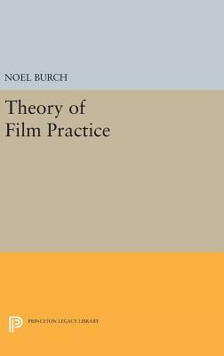 Theory of Film Practice by NoМЗl Burch