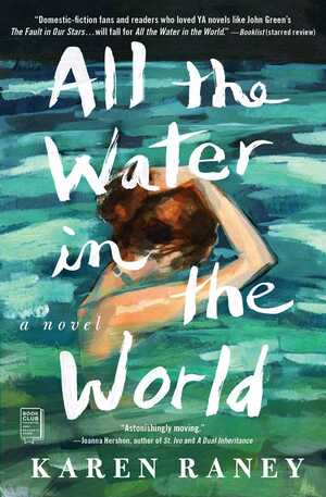 All the Water in the World: A Novel by Karen Raney