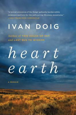 Heart Earth: A Memoir by Ivan Doig