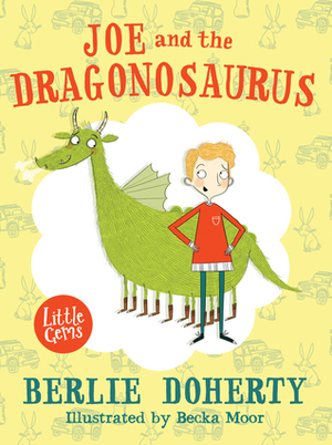 Joe and the Dragonosaurus by Berlie Doherty