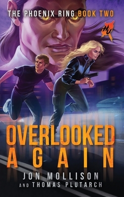 Overlooked Again: A Superhero Spy Adventure Novel by Thomas Plutarch, Jon Mollison