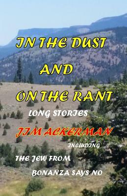 In the Dust and On the Rant: Long Stories by Jim Ackerman