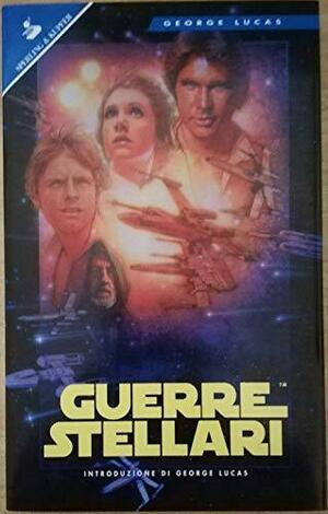 Guerre Stellari by George Lucas, Alan Dean Foster