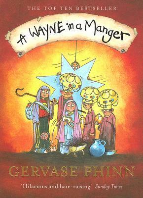 A Wayne in a Manger by Gervase Phinn