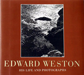 Edward Weston – His Life and Photographs by Edward Weston