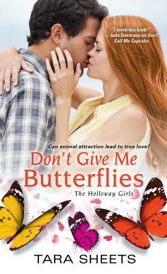 Don't Give Me Butterflies by Tara Sheets