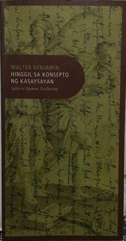 Hinggil sa Konsepto ng Kasaysayan by Walter Benjamin