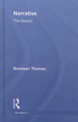 Narrative: The Basics by Bronwen Thomas