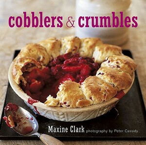 Cobblers and Crumbles by Maxine Clark
