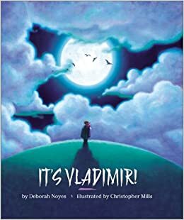 It's Vladimir by Deborah Noyes