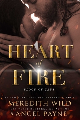 Heart of Fire, Volume 2: Blood of Zeus: Book Two by Angel Payne, Meredith Wild