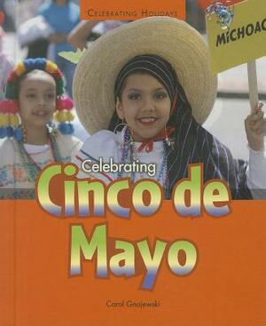 Celebrating Cinco de Mayo by Carol Gnojewski