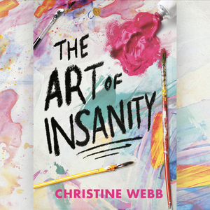 The Art of Insanity by Christine Webb