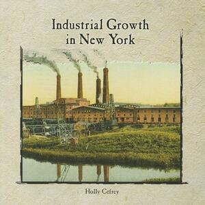 Industrial Growth in New York by Holly Cefrey