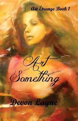 Art Something by Devon Layne