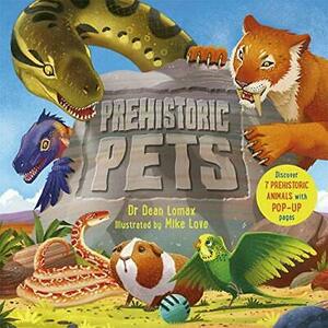 Prehistoric pets by Dean Lomax