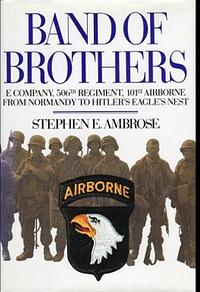 Band Of Brothers by Stephen E. Ambrose