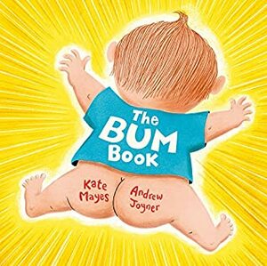 The Bum Book by Andrew Joyner, Kate Mayes