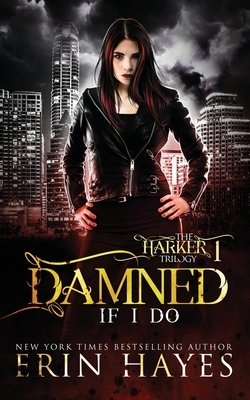 Damned if I Do by Erin Hayes