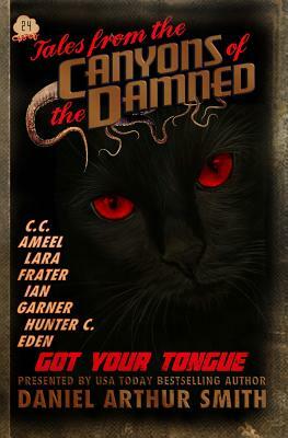 Tales from the Canyons of the Damned No. 24 by Hunter C. Eden, C. C. Ameel, Lara Frater