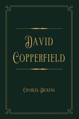 David Copperfield by Charles Dickens