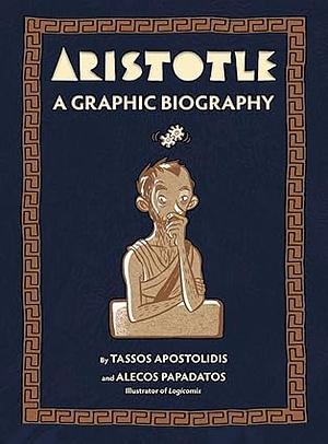 Aristotle: A Graphic Biography by Tassos Apostolidis