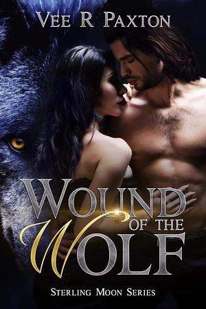 Wound Of The Wolf by Vee R. Paxton