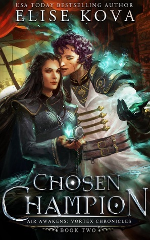 Chosen Champion by Elise Kova