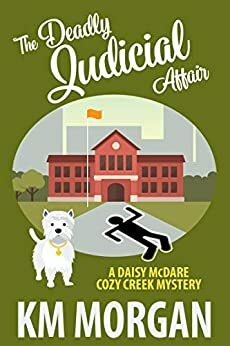 The Deadly Judicial Affair by K.M. Morgan