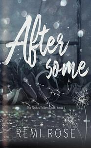 Aftersome by Remi Rose