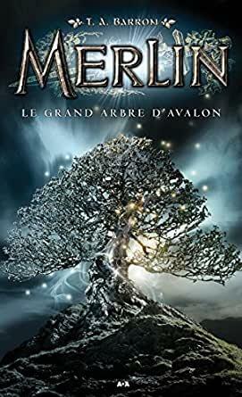 Le Grand Arbre D'Avalon by T.A. Barron