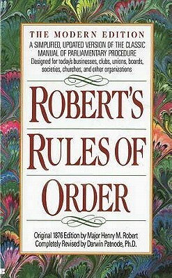 Robert's Rules of Order: A Simplified, Updated Version of the Classic Manual of Parliamentary Procedure by Henry M. Robert