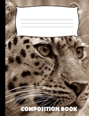 Composition Book: Leopard Composition Wide Ruled by Pinnacle Novelty Publishing