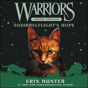 Warriors Super Edition: Squirrelflight's Hope by Erin Hunter