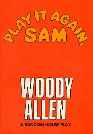 Play It Again, Sam by Woody Allen