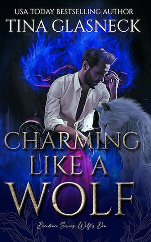 Charming Like a Wolf by Tina Glasneck