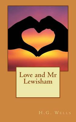 Love and Mr Lewisham by H.G. Wells